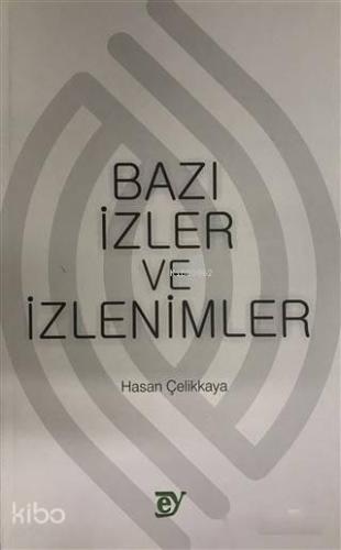 Bazı İzler ve İzlenimler | benlikitap.com