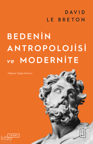 Bedenin Antropolojisi ve Modernite