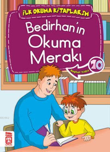 Bedirhan'ın Okuma Merakı; İlk Okuma Kitaplarım, 6+ Yaş