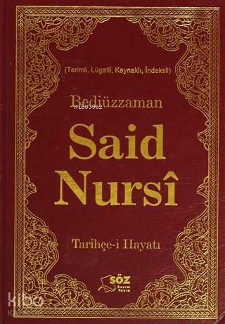 Bediüzzaman Said Nursi Tarihçe-i Hayatı