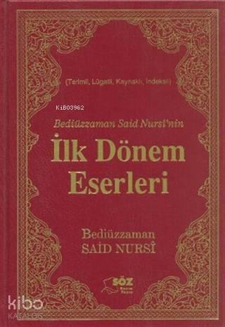 Bediüzzaman Said Nursi'nin İlk Dönem Eserleri
