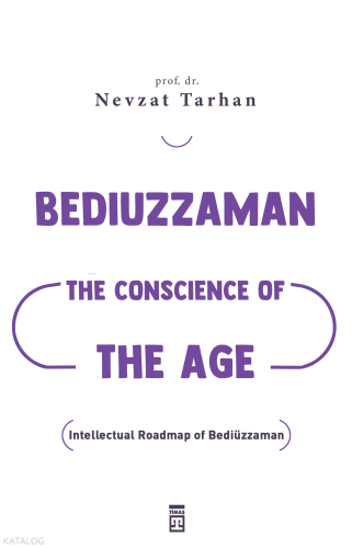 Bediuzzaman: The Conscience of The Age (Çağın Vicdanı Bediüzzaman) (İngilizce)