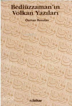 Bediüzzaman'ın Volkan Yazıları | benlikitap.com