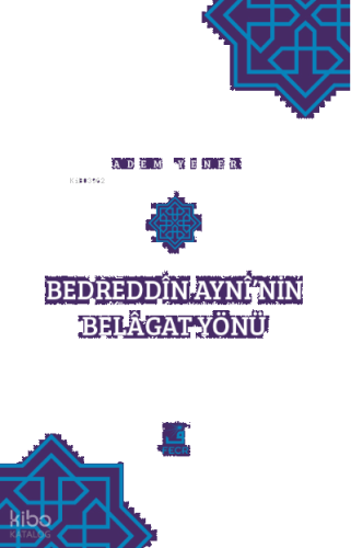 Bedreddîn Aynî’nin Belâgat Yönü