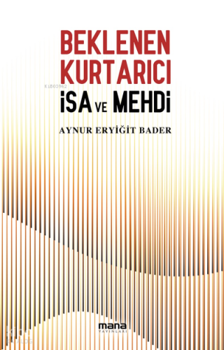 Beklenen Kurtarıcı ;İsa ve Mehdi