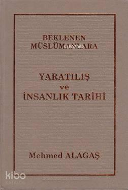 Beklenen Müslümanlara Yaratılış ve İnsanlık Tarihi | benlikitap.com