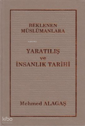 Beklenen Müslümanlara Yaratılış ve İnsanlık Tarihi
