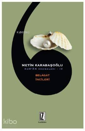 Belagat İncileri; Kur'ân Okumaları - IV | benlikitap.com