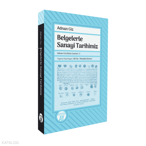 Belgelerle Sanayi Tarihimiz