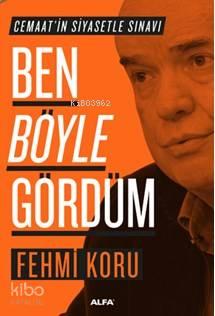 Ben Böyle Gördüm | benlikitap.com