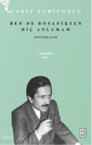 Ben de Botanikten Hiç Anlamam;Konuşmalar