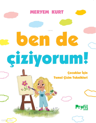 Ben de Çiziyorum!;Çocuklar İçin Temel Çizim Teknikleri