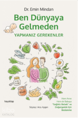 Ben Dünyaya Gelmeden Yapmanız Gerekenler