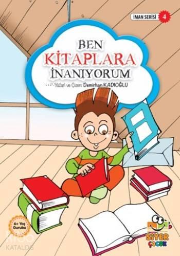 Ben Kitaplara İnanıyorum; İman Serisi 4