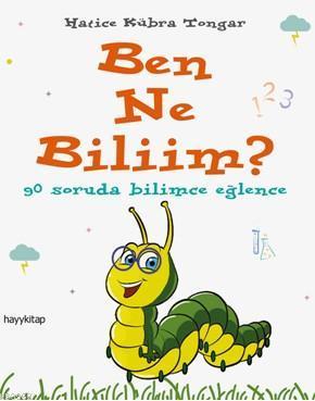 Ben Ne Bilim ?; 90 Soruda Bilimce Eğlence
