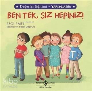 Ben Tek, Siz Hepiniz!;Değerler Eğitimi – Yardımlaşma