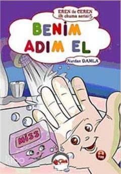 Benim Adım El; Eren ile Ceren İlk Okuma Serisi | benlikitap.com