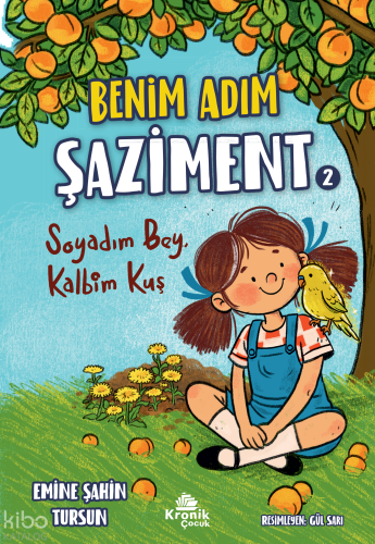 Benim Adım Şaziment 2;Soyadım Bey, Kalbim Kuş | benlikitap.com