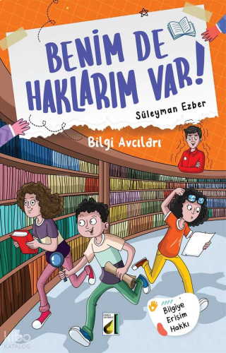 Benim de Haklarım Var! - 07: Bilgi Avcıları | benlikitap.com