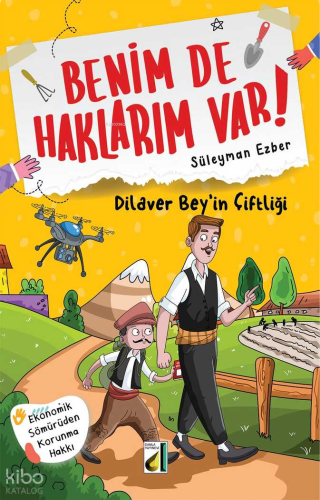 Benim de Haklarım Var! - 09: Dilaver Bey'in Çiftliği | benlikitap.com