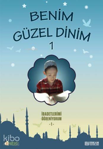Benim Güzel Dinin -1 | benlikitap.com