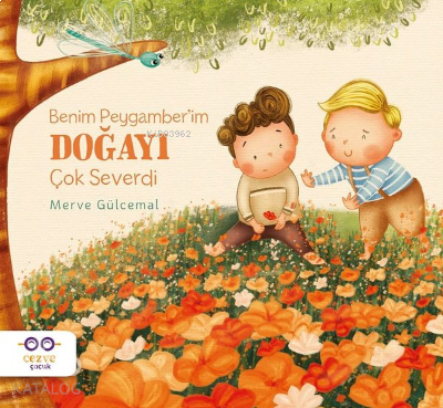 Benim Peygamber’im Doğayı Çok Severdi | benlikitap.com