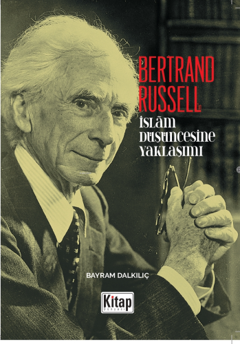 Bertrand Russell'ın İslam Düşüncesine Yaklaşım | benlikitap.com