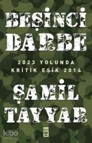 Beşinci Darbe; 2023 Yolunda Kritik Eşik 2014