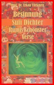 Besinnung Mevlana Jelaleddin Rumis Schönste Verse