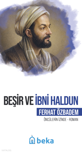 Beşir ve İbni Haldun;Öncülerin İzinde | benlikitap.com