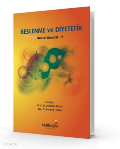 Beslenme ve Diyetetik ;Güncel Konular - 9 | benlikitap.com
