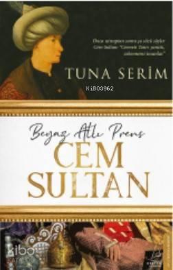 Beyaz Atlı Prens Cem Sultan