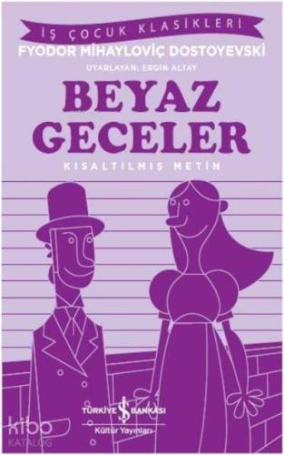 Beyaz Geceler (İş Çocuk Klasikleri); Kısaltılmış Metin | benlikitap.co