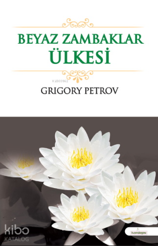 Beyaz Zambaklar Ülkesinde
