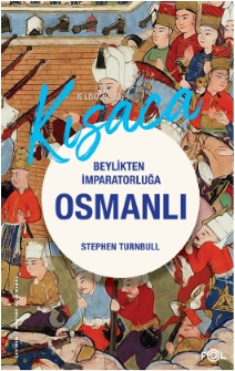Beylikten İmparatorluğa Osmanlı 1326- 1699 | benlikitap.com