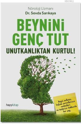 Beynini Genç Tut; Unutkanlıktan Kurtul!