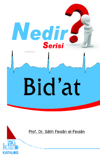 Bid'at (Nedir Serisi)