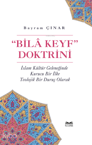 “Bilâ Keyf” Doktrini | benlikitap.com