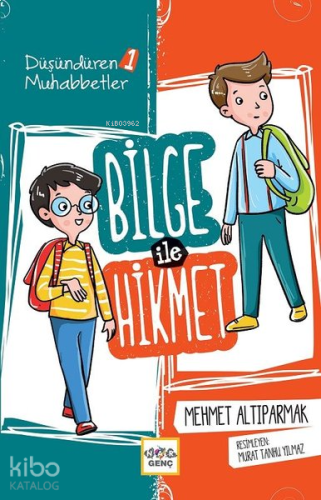 Bilge ile Hikmet; Düşündüren Muhabbetler - 1