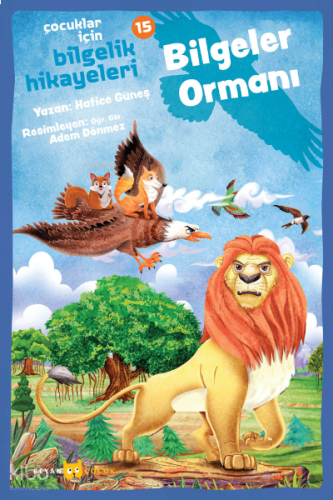 Bilgeler Ormanı - Çocuklar için Bilgelik Hikayeleri 16 | benlikitap.co