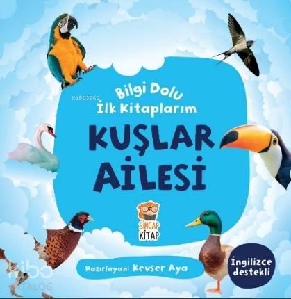 Bilgi Dolu İlk Kitaplarım - Kuşlar Ailesi | benlikitap.com