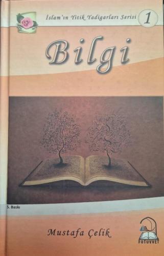 Bilgi İslamın Yitik Yadigarları Serisi 1