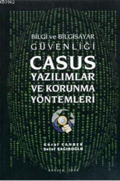 Bilgi ve Bilgisayar Casus Yazılımlar ve Korunma Yöntemleri