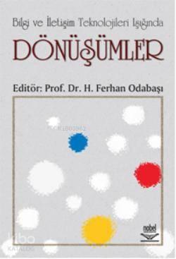 Bilgi ve İletişim Teknolojileri Işığında Dönüşümler