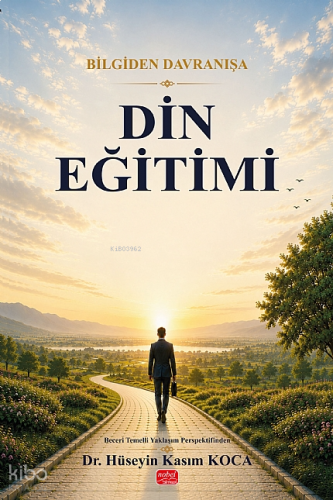Bilgiden Davranışa Din Eğitimi