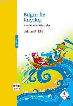 Bilgin ile Kayıkçı; Mevlana'dan Hikayeler