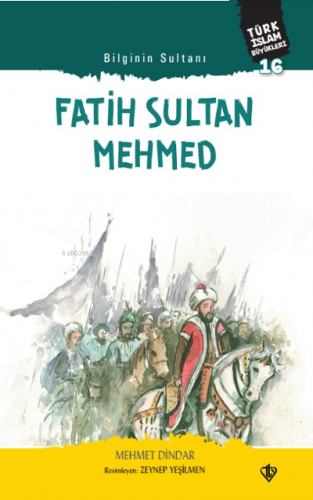 Bilginin Sultanı Fatih Sultan Mehmed | benlikitap.com