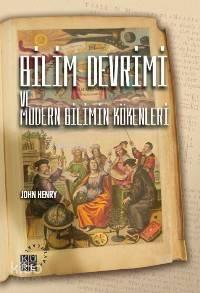 Bilim Devrimi ve Modern Bilimin Kökenleri