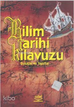 Bilim Tarihi Kılavuzu; Buluşlar ve Yapıtlar | benlikitap.com