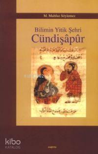 Bilimin Yitik Şehri Cündişâpûr | benlikitap.com